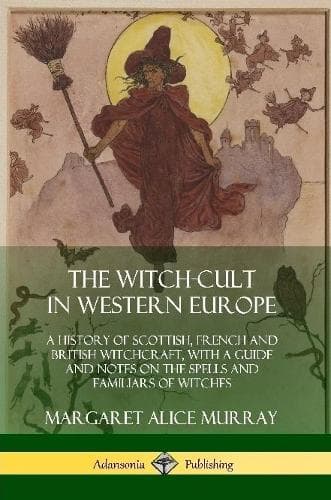 Cover of The Witch-cult in Western Europe