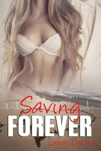 Cover of Saving Forever - Part 4: (Saving Forever)