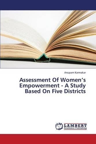 Cover of Assessment Of Women's Empowerment - A Study Based On Five Districts