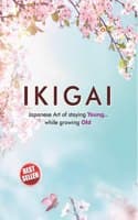 Cover of Ikigai : Japanese Art of staying Young.. While growing Old