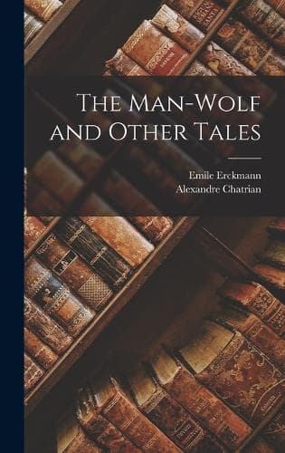 Cover of The Man-Wolf and Other Tales