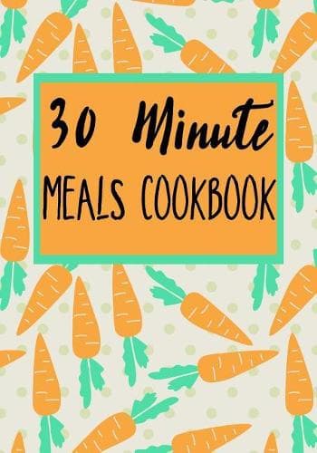 Cover of 30 Minute Meals Cookbook