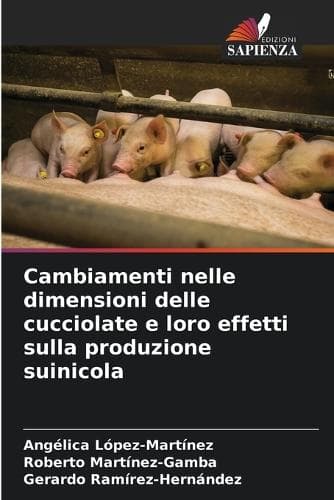 Cover of Cambiamenti nelle dimensioni delle cucciolate e loro effetti sulla produzione suinicola
