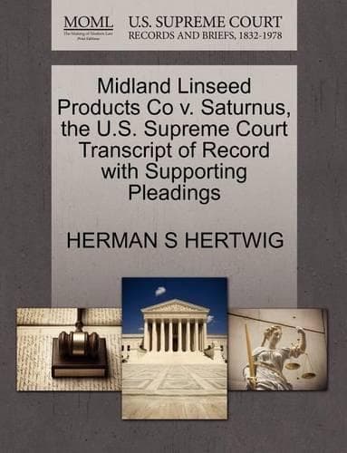 Cover of Midland Linseed Products Co V. Saturnus, the U.S. Supreme Court Transcript of Record with Supporting Pleadings