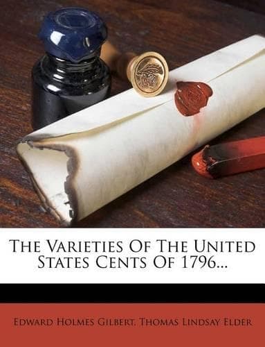 Cover of The Varieties of the United States Cents of 1796...