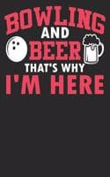 Cover of Bowling And Beer That's Why I'm Here