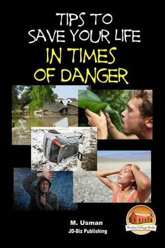 Cover of Tips to Save Your Life in Times of Danger