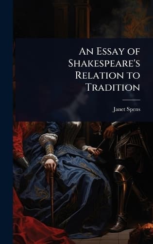Cover of An Essay of Shakespeare's Relation to Tradition