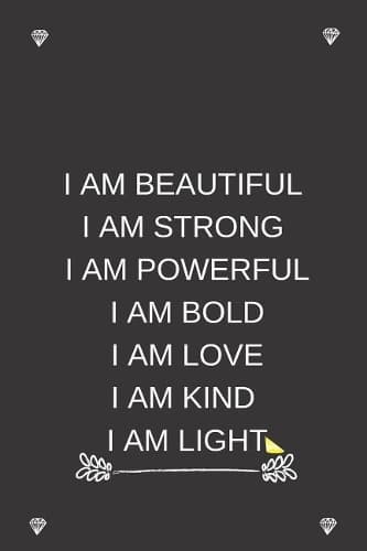 Cover of I Am Beautiful I Am Strong I Am Powerful I Am Bold I Am Kind I Am Light