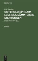 Cover of G. E. Lessing: Gotthold Ephraim Lessings Sämmtliche Dichtungen. Band 1