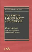 Cover of The British Labour Party and Defense