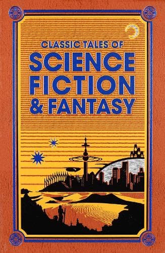 Cover of Classic Tales of Science Fiction & Fantasy