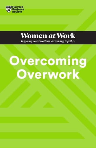 Cover of Overcoming Overwork: (HBR Women at Work Series)