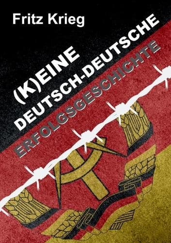 Cover of (k)Eine Deutsch-Deutsche Erfolgsgeschichte