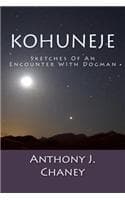 Cover of Kohuneje: Sketches of an Encounter with Dogman