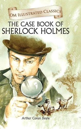 Cover of The Case Book of Sherlock Homes-Om Illustrated Classics