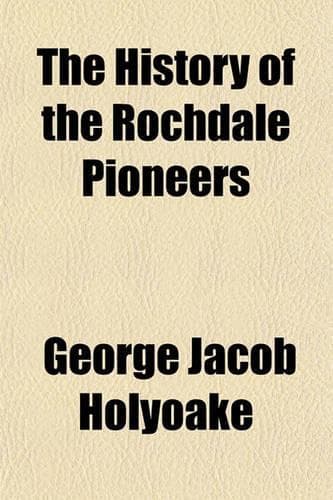 Cover of The History of the Rochdale Pioneers