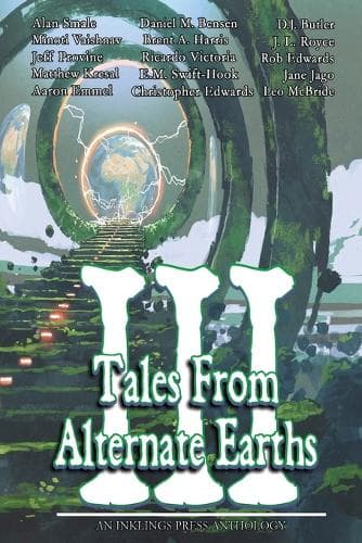 Cover of Tales From Alternate Earths Volume III
