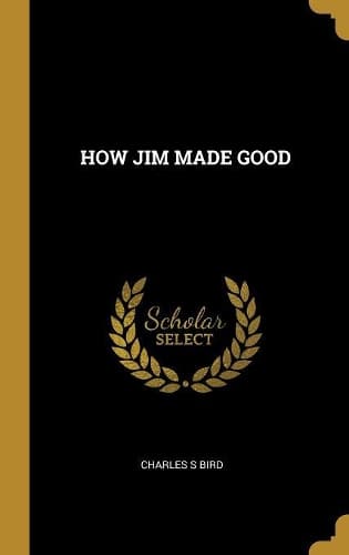 Cover of How Jim Made Good