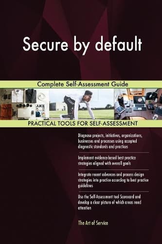 Cover of Secure by Default Complete Self-Assessment Guide