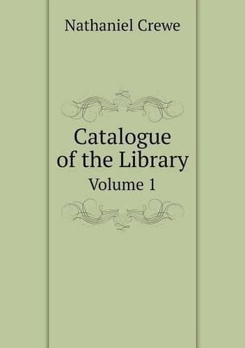 Cover of Catalogue of the Library Volume 1