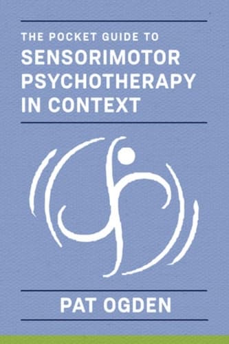 Cover of The Pocket Guide to Sensorimotor Psychotherapy in Context