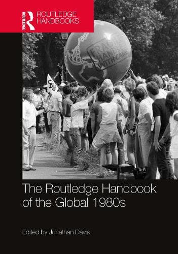 Cover of The Routledge Handbook of the Global 1980s