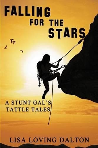 Cover of Falling For The Stars: A Stunt Gal's Tattle Tales(English)