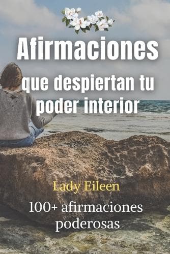 Cover of Afirmaciones Que Despiertan Tu Poder Interior