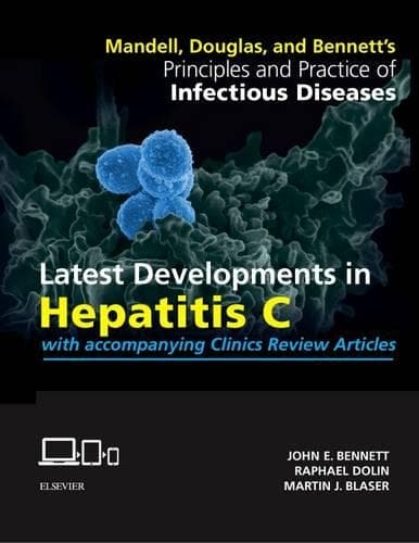 Cover of Mandell, Douglas, and Bennett's Principles and Practice of Infectious Diseases: Latest Developments in Hepatitis C