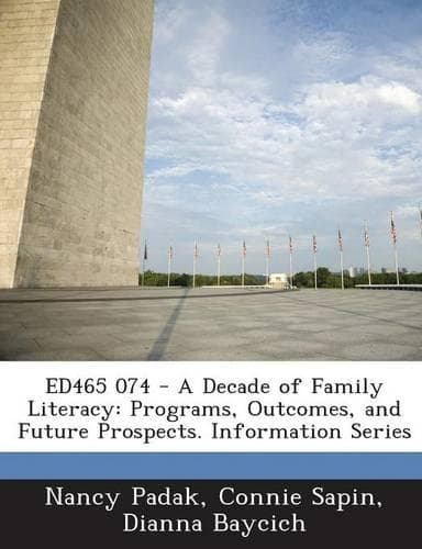 Cover of Ed465 074 - A Decade of Family Literacy