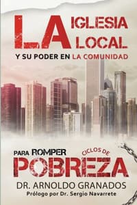 Cover of La iglesia local y su poder en la comunidad para romper los ciclos de pobreza