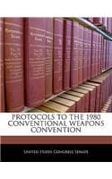 Cover of Protocols to the 1980 Conventional Weapons Convention