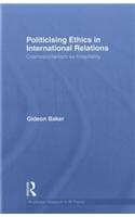 Cover of Politicising Ethics in International Relations