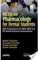 Cover of MCQs on Pharmacology for Dental Students with Explanation for BDS,MDS and PG Dental Entrance Examinations