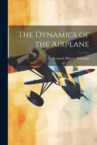 Cover of The Dynamics of the Airplane