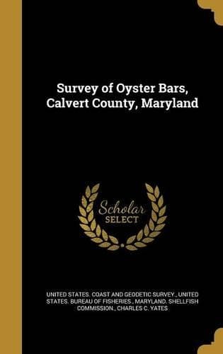 Cover of Survey of Oyster Bars, Calvert County, Maryland