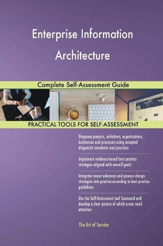 Cover of Enterprise Information Architecture Complete Self-Assessment Guide