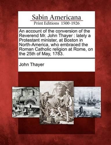 Cover of An Account of the Conversion of the Reverend Mr. John Thayer