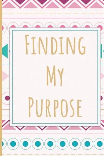 Cover of Finding My Purpose