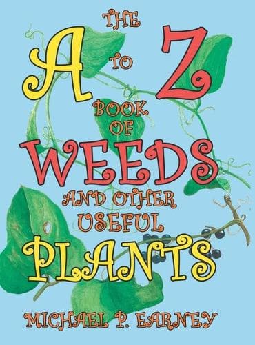 Cover of The A to Z Book of Weeds and Other Useful Plants