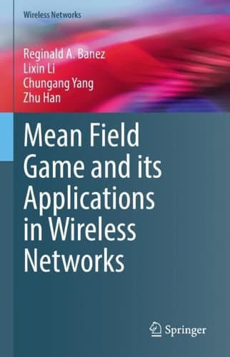 Cover of Mean Field Game and its Applications in Wireless Networks: (Wireless Networks)