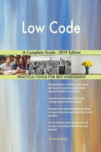 Cover of Low Code A Complete Guide - 2019 Edition