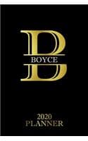Cover of Boyce: 2020 Planner - Personalised Name Organizer - Plan Days, Set Goals & Get Stuff Done (6x9, 175 Pages)(214 Designer Planners for Gift)
