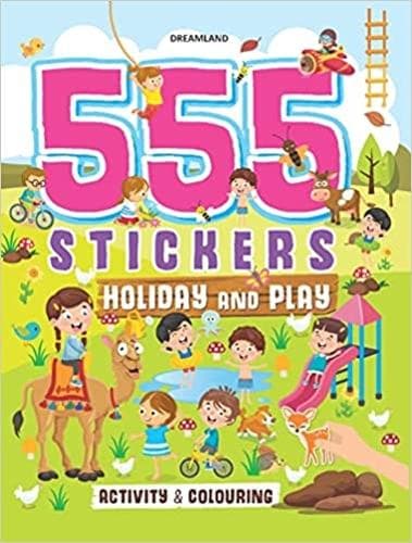 Cover of 555 Stickers, Holiday and Play Activity and Colouring Book