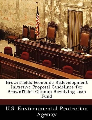 Cover of Brownfields Economic Redevelopment Initiative Proposal Guidelines for Brownfields Cleanup Revolving Loan Fund