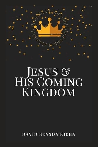 Cover of Jesus and His Coming Kingdom