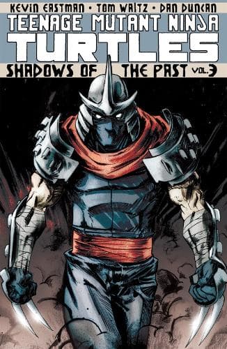 Cover of Teenage Mutant Ninja Turtles Volume 3: Shadows of the Past