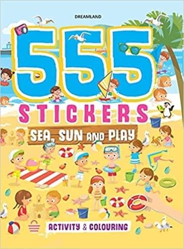 Cover of 555 Stickers, Sea, Sun and Play Activity & Colouring Book