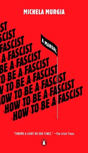 Cover of How to Be a Fascist